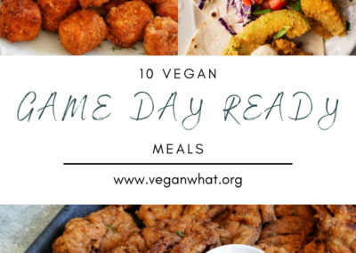 10 Vegan Game Day Ready Meals